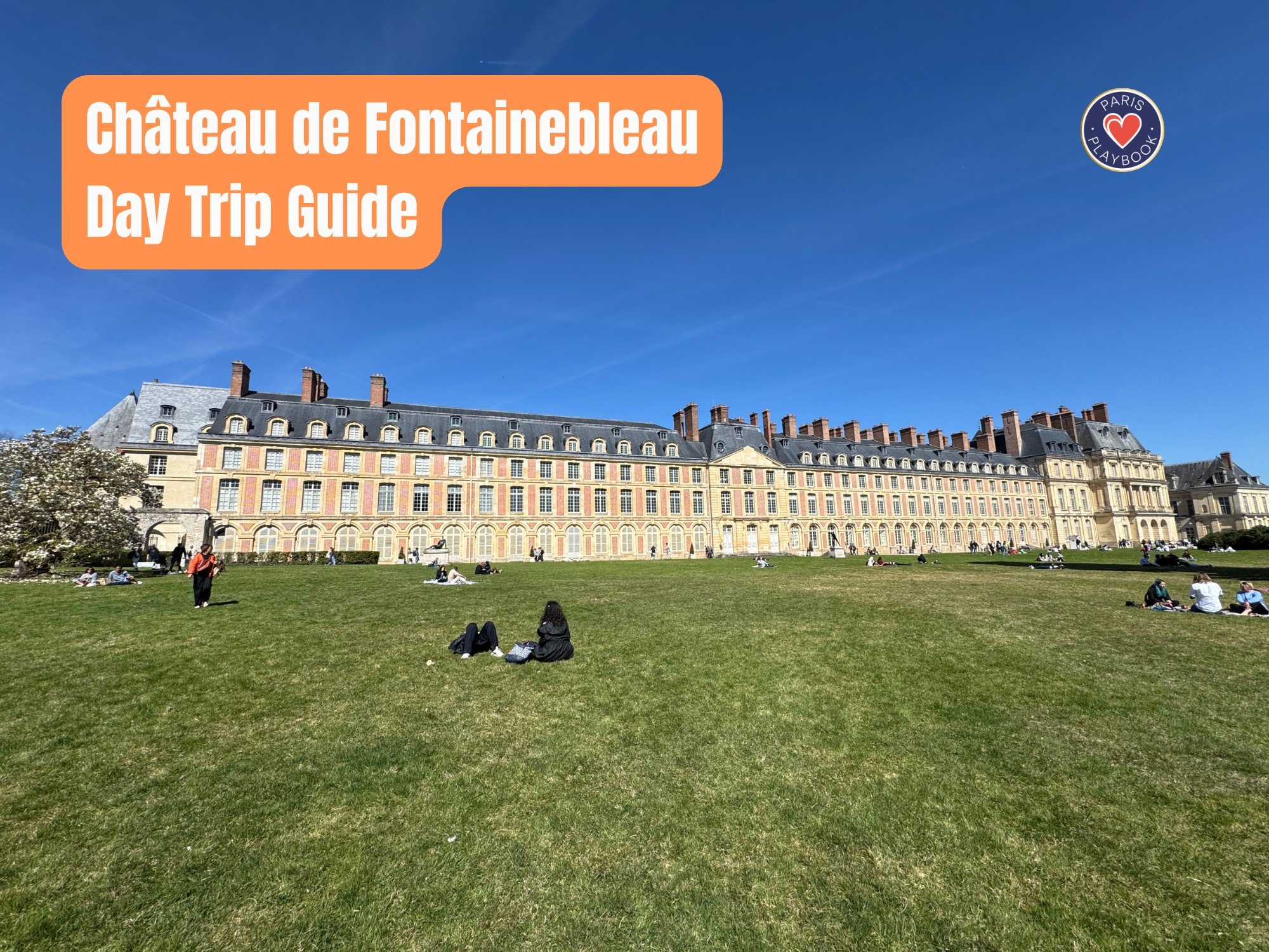Château de Fontainebleau Day Trip Guide