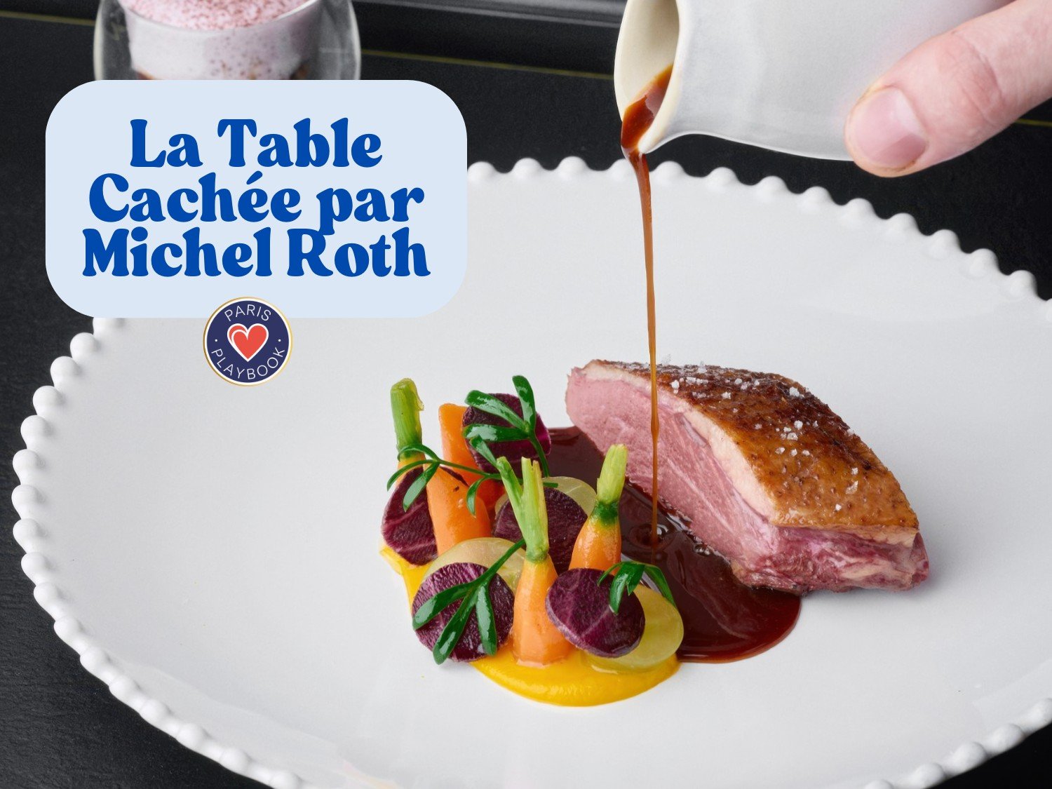 La Table Cachée par Michel Roth